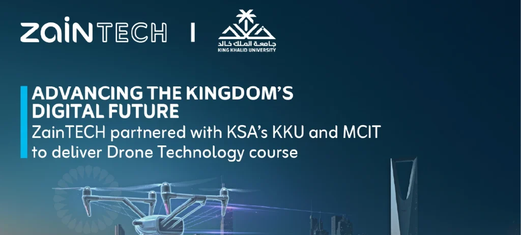 تعزيز مستقبل المملكة الرقمي: “زين تك” تتعاون مع جامعة الملك خالد ووزارة الاتصالات وتقنية المعلومات لإطلاق دورة في تكنولوجيا الطائرات المسيّرة